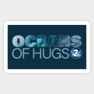 Y2K Audio Drama Podcast - Oceans of Hugs Sticker